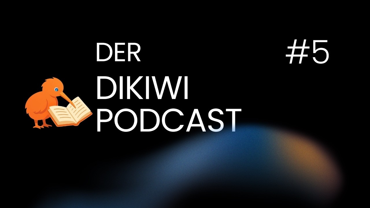 Der Dikiwi Podcast, Folge 5